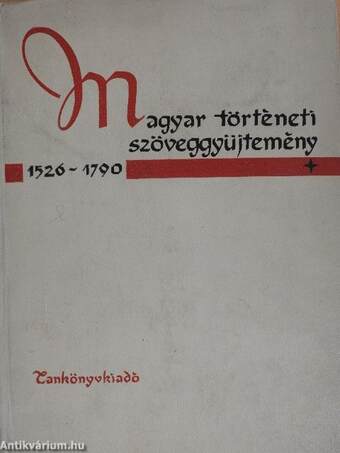 Magyar történeti szöveggyűjtemény 1526-1790 II/1. (töredék)