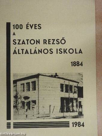 100 éves a Szaton Rezső Általános Iskola