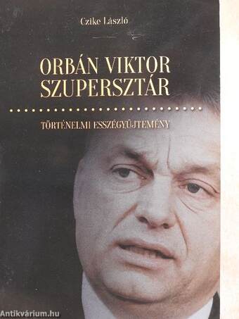 Orbán Viktor szupersztár