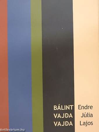 Bálint Endre - Vajda Júlia - Vajda Lajos