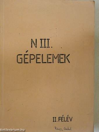 N III. Gépelemek