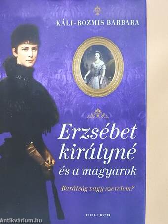 Erzsébet királyné és a magyarok