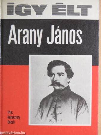 Így élt Arany János