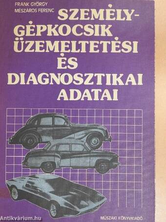 Személygépkocsik üzemeltetési és diagnosztikai adatai