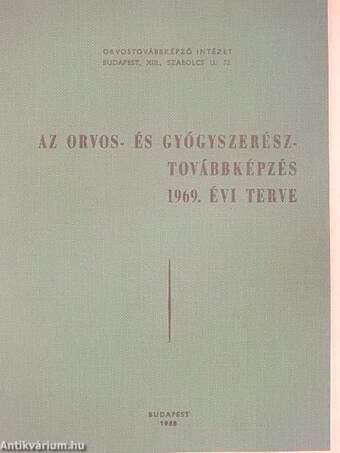 Az orvos- és gyógyszerésztovábbképzés 1969. évi terve