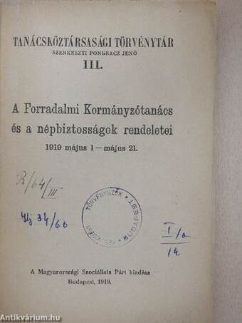 A Forradalmi Kormányzótanács és a népbiztosságok rendeletei 1919 május 1- május 21.