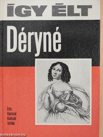 Így élt Déryné