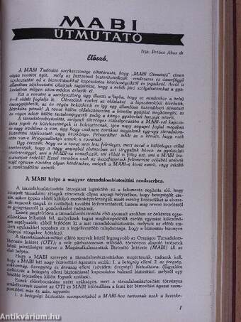 MABI tudósító 1942. január-december/MABI útmutató/Beszámoló a MABI betegellátásának és orvosai szociális helyzetének megjavításáról/A MABI orvosi szolgálata/Miért vagyunk biztosítva a MABI-nál