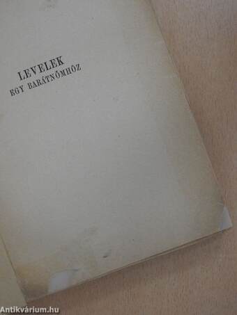 Levelek egy barátnőmhöz