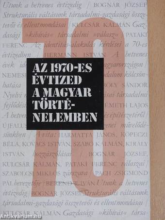 Az 1970-es évtized a magyar történelemben