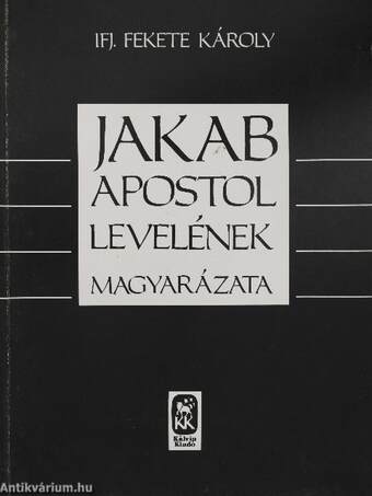 Jakab apostol levelének magyarázata