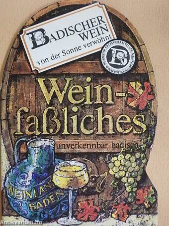 Weinfaßliches unverkennbar badisch