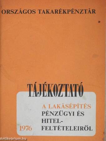 Tájékoztató a lakásépítés pénzügyi- és hitelfeltételeiről 1976