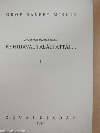 Megszámláltattál... I-II./És hijjával találtattál I-II./Darabokra szaggattatol