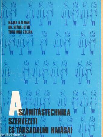 A számítástechnika szervezeti és társadalmi hatása