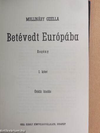 Betévedt Európába I-II.