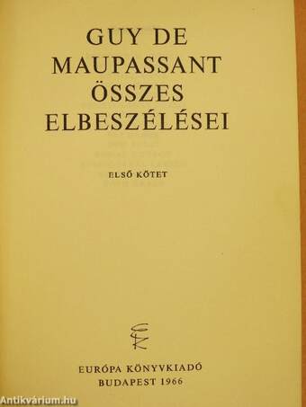 Guy de Maupassant összes elbeszélései I-II.