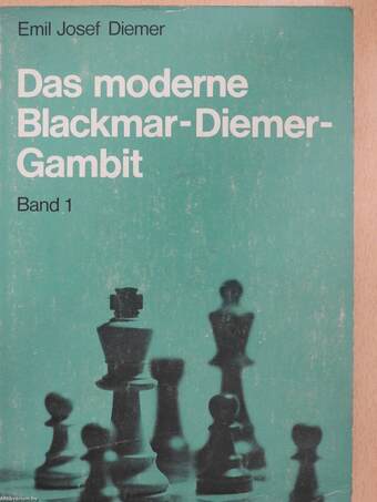 Das moderne Blackmar-Diemer-Gambit Band 1 (dedikált példány)