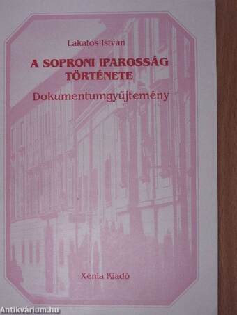 A soproni iparosság története (aláírt példány)