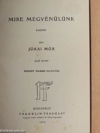 Mire megvénülünk I-II.