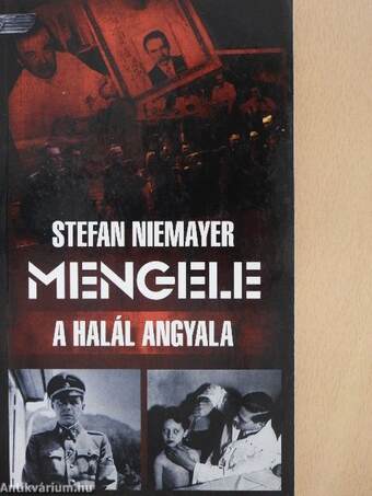 Mengele, a halál angyala