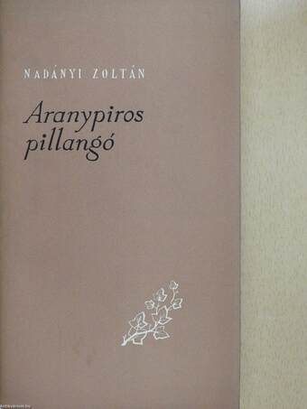 Aranypiros pillangó (dedikált példány)