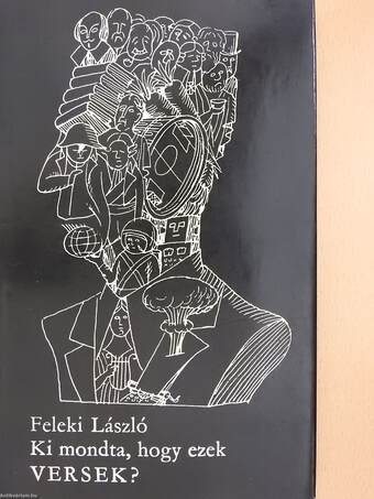 Ki mondta, hogy ezek versek? (dedikált példány)