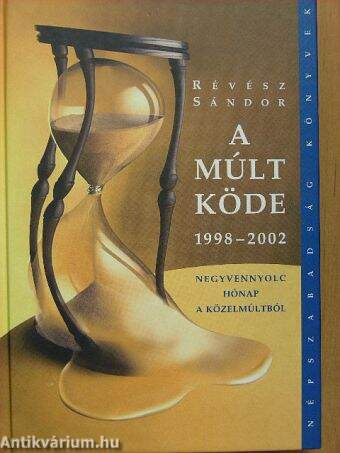 A múlt köde 1998-2002