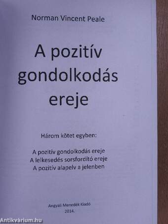 A pozitív gondolkodás ereje/A lelkesedés sorsfordító ereje/A pozitív alapelv a jelenben - CD-vel