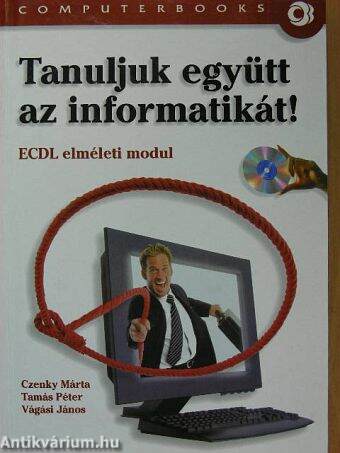 Tanuljuk együtt az informatikát! - CD-vel