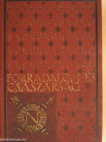 Forradalom és császárság - A Francia Forradalom és Napoleon 3-4.