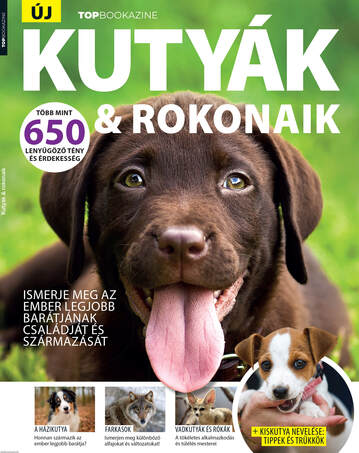 Top Bookazine - Kutyák &amp; rokonaik