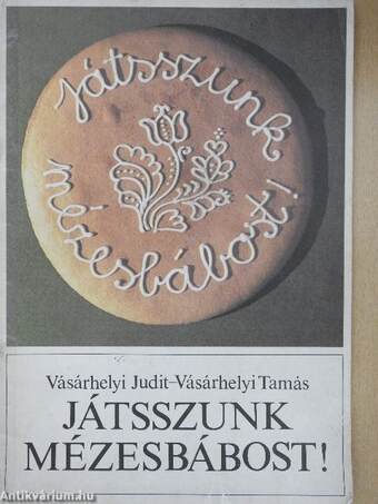 Játsszunk mézesbábost!