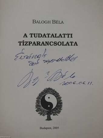 A tudatalatti tízparancsolata (dedikált példány)