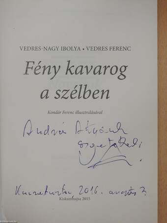 Fény kavarog a szélben (dedikált példány)