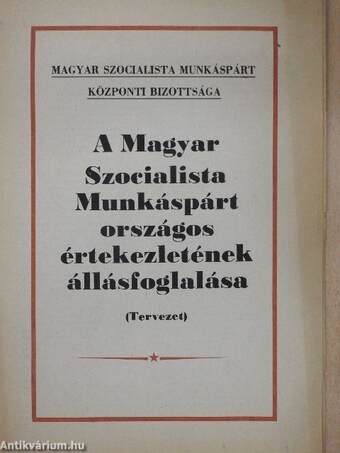 A Magyar Szocialista Munkáspárt országos értekezletének állásfoglalása