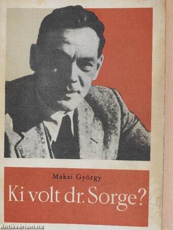 Ki volt dr. Sorge?