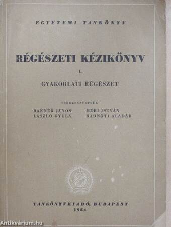 Régészeti kézikönyv I.