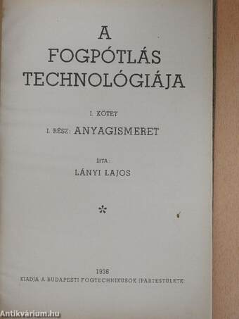 A fogpótlás technológiája I.