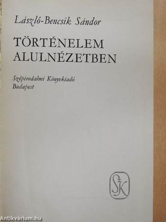 Történelem alulnézetben