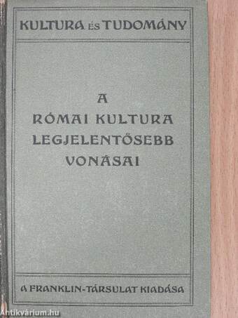 A római kultura legjelentősebb vonásai