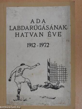 Ada labdarúgásának hatvan éve 1912-1972