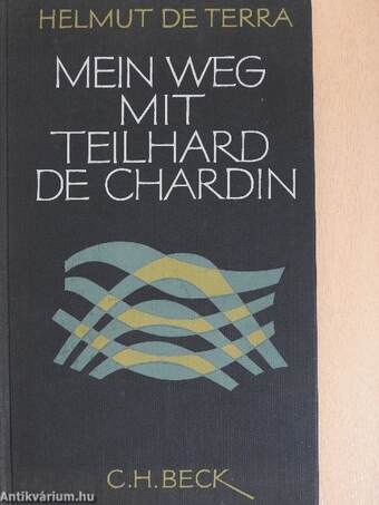 Mein Weg mit Teilhard de Chardin