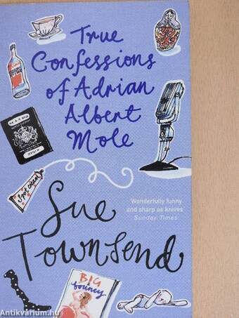 True Confessions of Adrian Albert Mole, Margaret Hilda Roberts and Susan Lilian Townsend