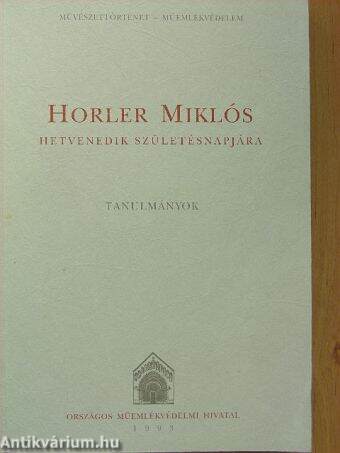 Horler Miklós hetvenedik születésnapjára