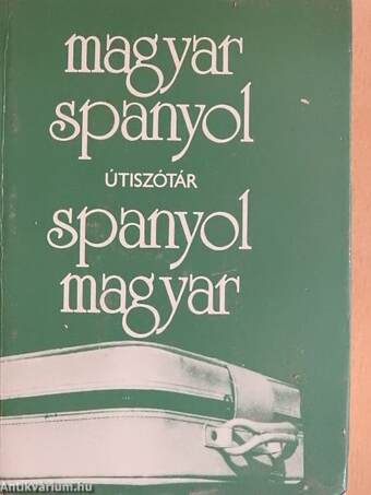 Magyar-spanyol/spanyol-magyar útiszótár