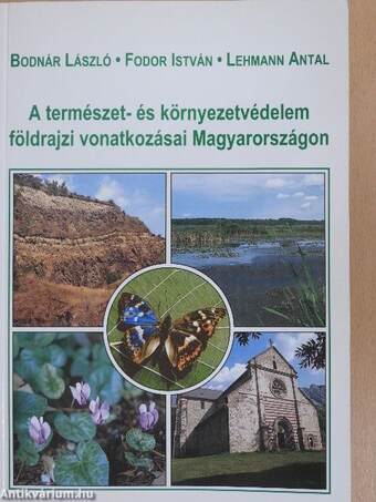 A természet- és környezetvédelem földrajzi vonatkozásai Magyarországon