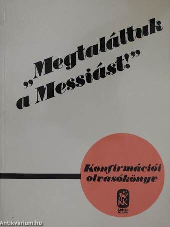 "Megtaláltuk a Messiást!"