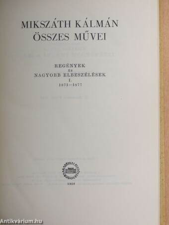 Mikszáth Kálmán összes művei - Regények és nagyobb elbeszélések 1-2.