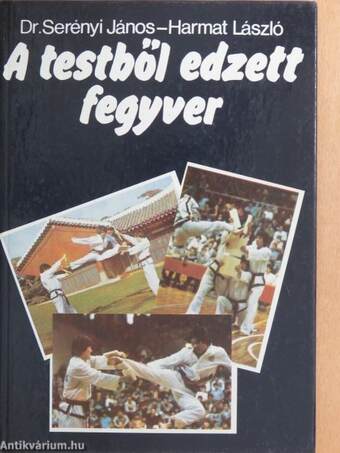 A testből edzett fegyver